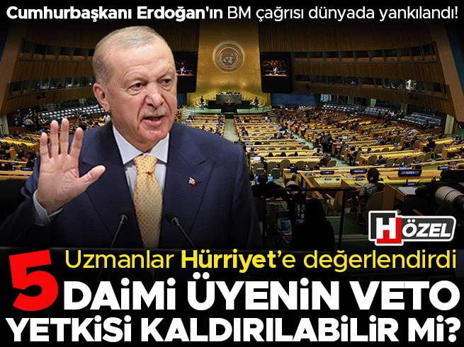 Erdoğan'ın BM Çağrısı: Veto Yetkisi Tartışması Yeniden Alevlendi