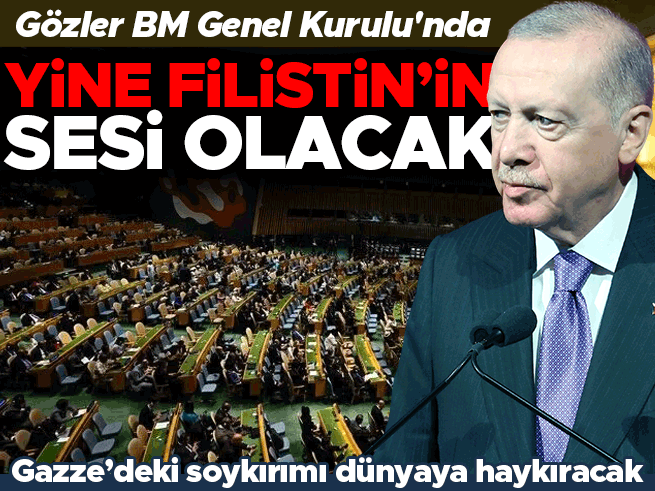 Erdoğan BM Genel Kurulu'nda Filistin'in Sesi Olacak