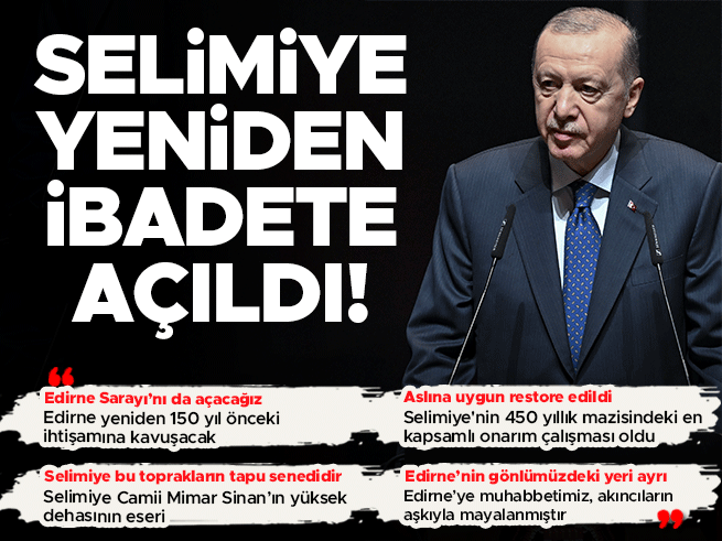 Erdoğan: Selimiye Camii restore edilerek ibadete açıldı