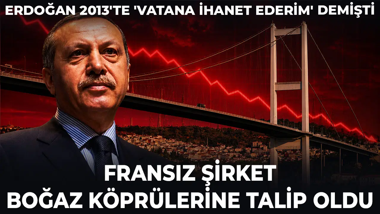 Erdoğan'ın Reddettiği Köprü İhalesine Fransız Dev