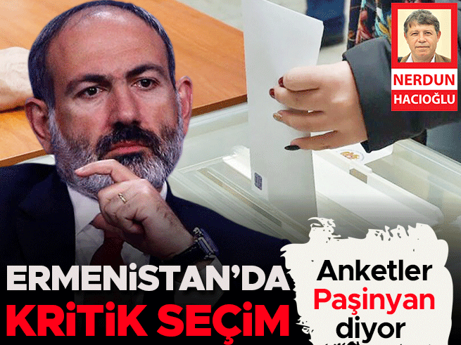 Ermenistan'da kritik seçim: Anketler Paşinyan'ı işaret ediyor