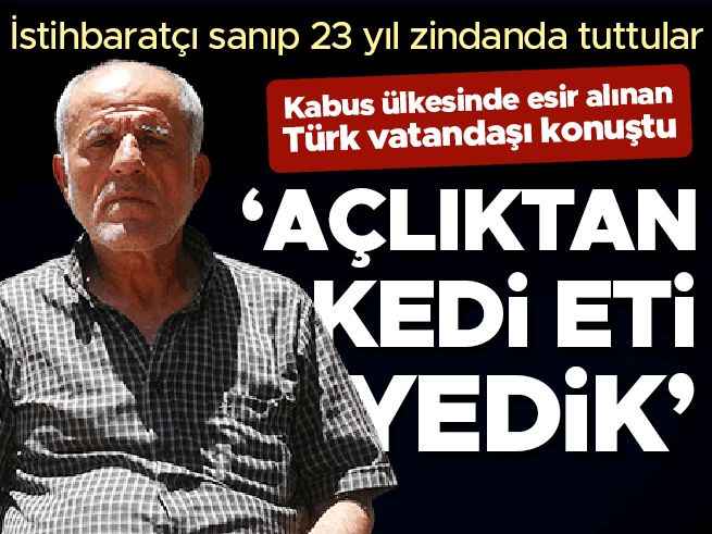 Esad zindanında 23 yıl: Kedi eti yedik, öldürün bizi diyorduk