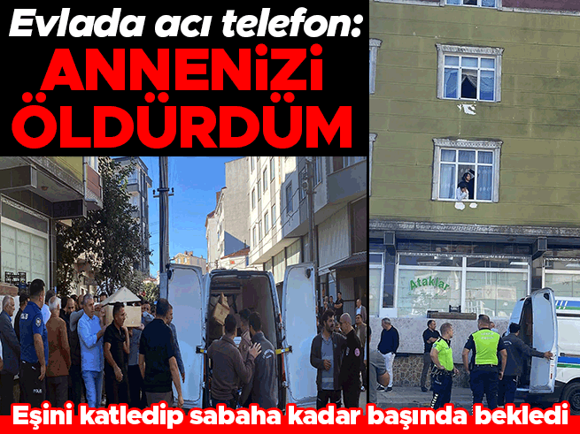 Eşini bıçaklayıp öldürdü, sabaha kadar bekledi
