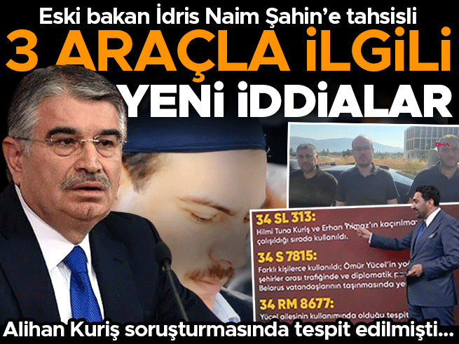 Eski Bakan Şahin'in Araçlarıyla Yeni Suç İddiaları