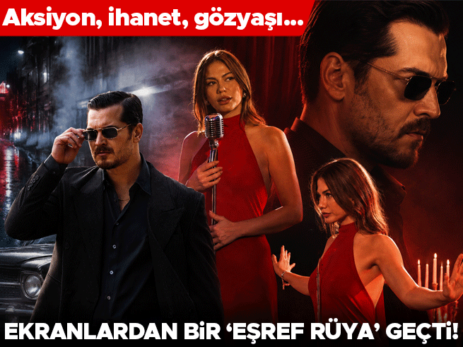 Eşref Rüya Finali: Aksiyon, İhanet ve Gözyaşı Ekranlara Veda Ediyor