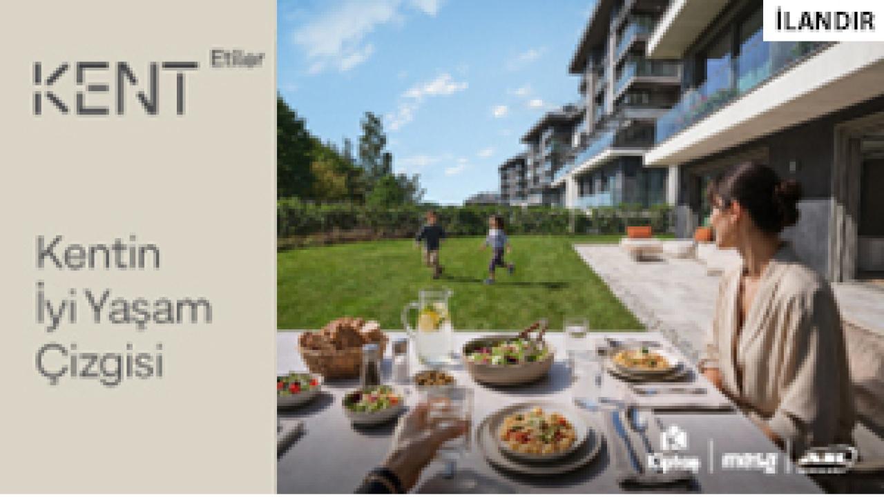 Etiler'de Yükselen Sosyal Çizgi: KENT Etiler