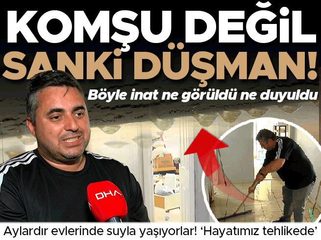 Eve Usta Sokmayan Komşu, 3 Katı Su Bastı! 3 Aydır Mağdurlar