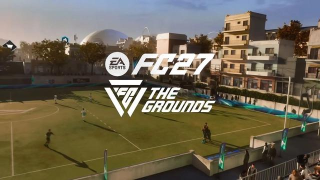 FC 27'nin Açık Dünya Modu The Grounds Tanıtıldı