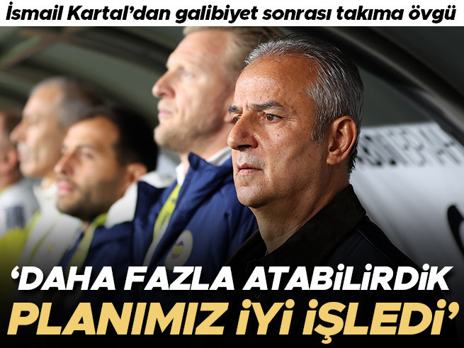 Fenerbahçe Alanyaspor'u 3-0 yendi: İsmail Kartal açıkladı