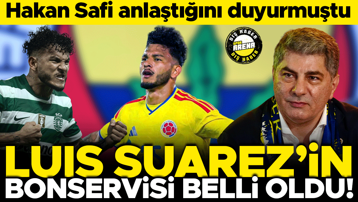 Fenerbahçe başkan adayı Hakan Safi'nin anlaştığı Luis Suarez'in bonservis bedeli 20 milyon euro