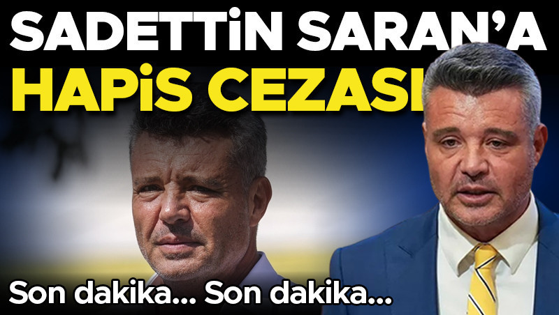 Fenerbahçe Başkanı Saadettin Saran'a yasadışı bahis cezası: 2 yıl 6 ay hapis