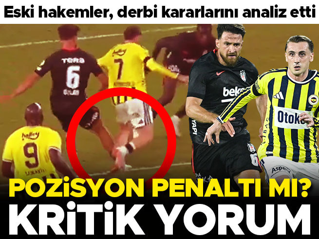 Fenerbahçe-Beşiktaş Derbisinde Hakem Kararı Tartışıldı: 'Pozisyon Penaltı