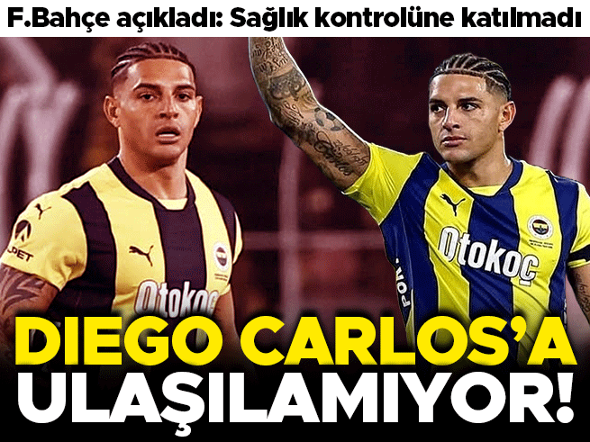 Fenerbahçe, Diego Carlos'un sağlık kontrolüne katılmadığını duyurdu