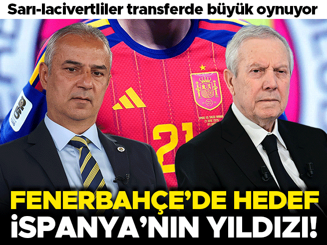 Fenerbahçe, İspanya Milli Takımı'nın yıldızını istiyor! Teklif ortaya çıktı
