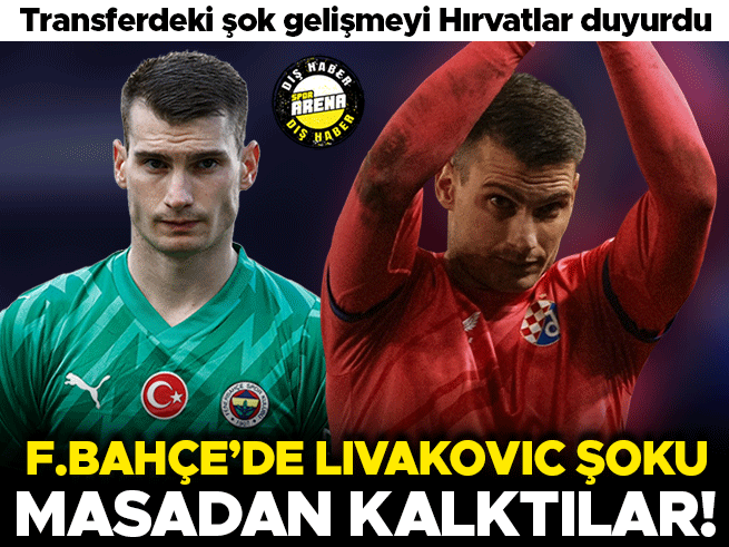 Fenerbahçe'den İndirimsiz Bonservis Iste: Livakovic Transferi Cikmaza Girdi