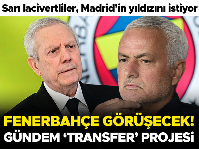 Fenerbahçe Real Madrid'e dev transfer projesini anlatacak