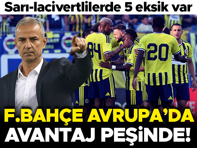 Fenerbahçe, Şampiyonlar Ligi'nde avantaj peşinde