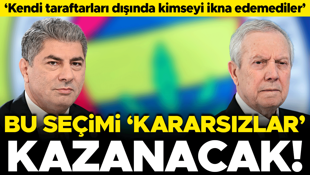 Fenerbahçe seçimini kararsızlar belirleyecek
