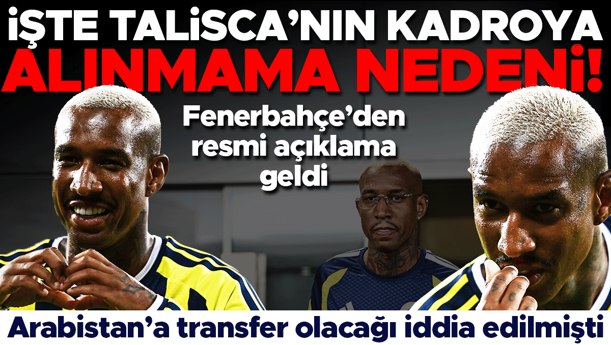 Fenerbahçe'de Talisca şoku: Kadro dışı