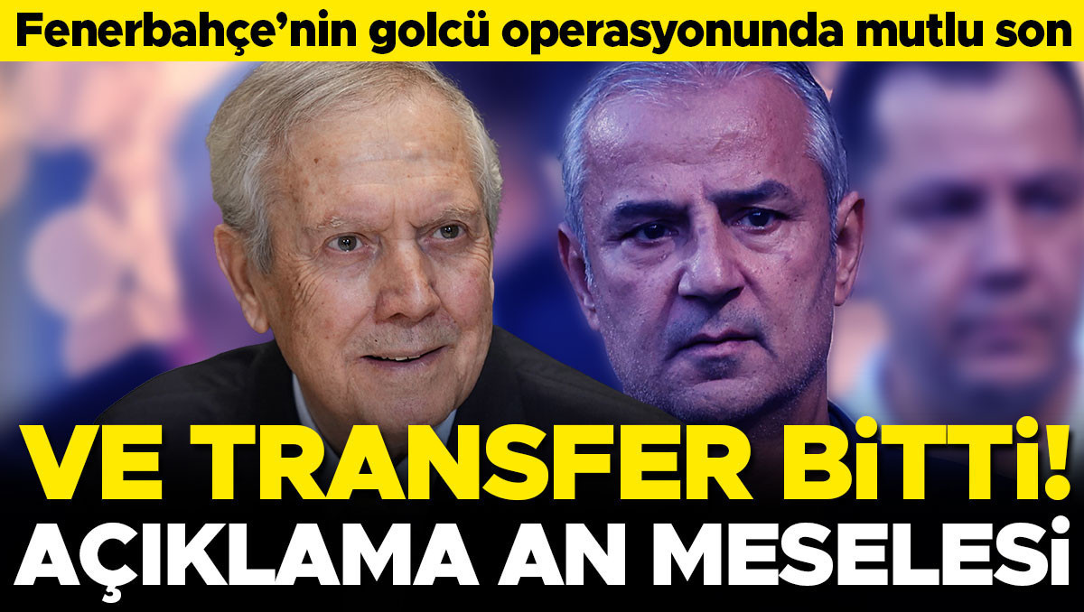 Fenerbahçe Transfer İçin Son Aşamada! Resmi Açıklama Bekleniyor