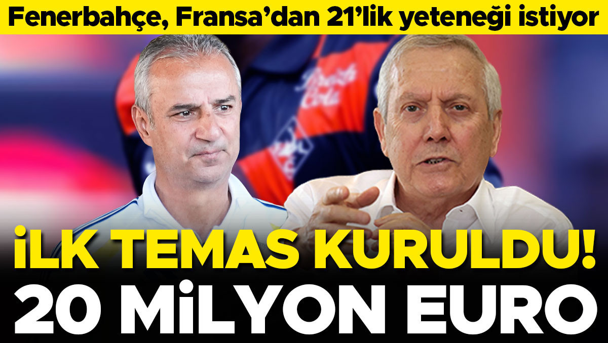Fenerbahçe'den ilk temas! 20 milyon Euro