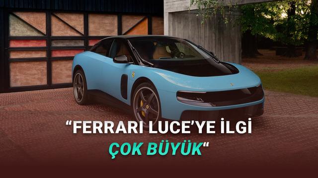 Ferrari CEO'su Luce'nin Eleştirilere Rağmen Büyük İlgi Gördüğünü Açıkladı