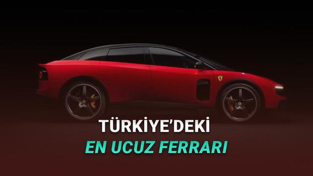 Ferrari Luce, Türkiye'de En Ucuz Ferrari Olabilir