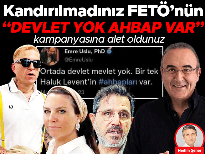 FETÖ'nün 'Devlet Yok Ahbap Var' Tuzağı: Muhalif Kesim Nasıl Kullanıldı