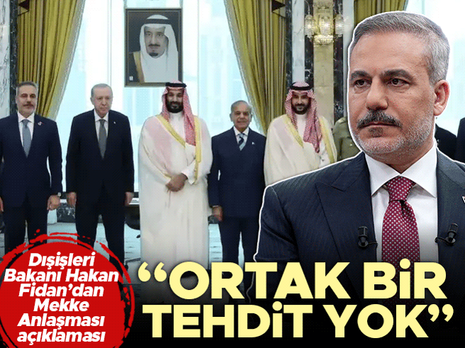 Fidan'dan Mekke Anlaşması Açıklaması: Yazılı Ortak Tehdit Yok