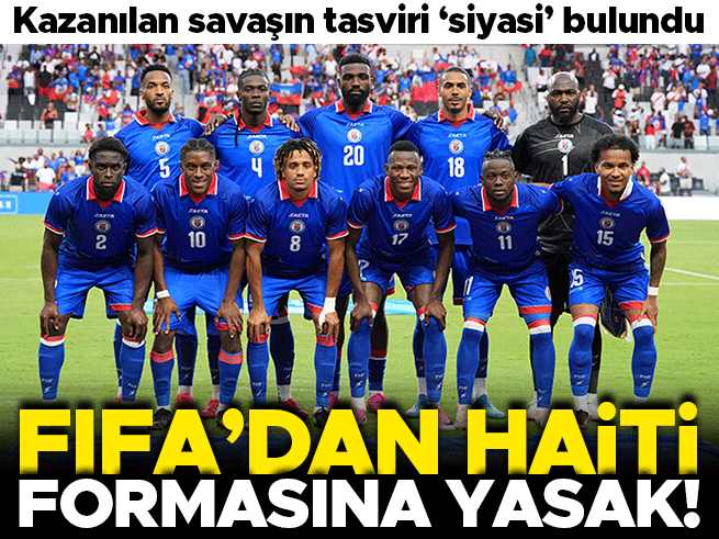 FIFA, Haiti'nin Dünya Kupası formasını siyasi buldu, tasarım değişti