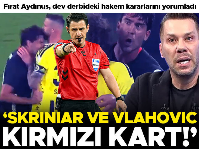 Fırat Aydınus: Skriniar da Vlahovic de kırmızı kart görmeliydi