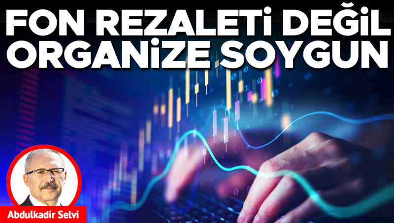 Fon rezaleti değil organize soygun: Cevdet Yılmaz açıklamaları