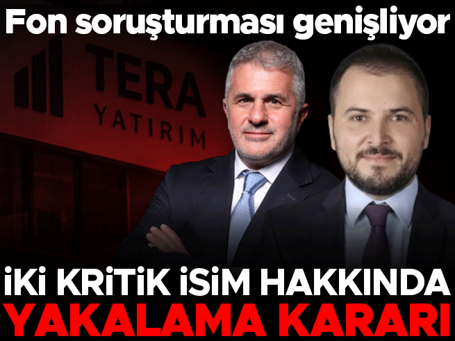 Fon soruşturmasında yakalama kararı: İki kritik isim aranıyor