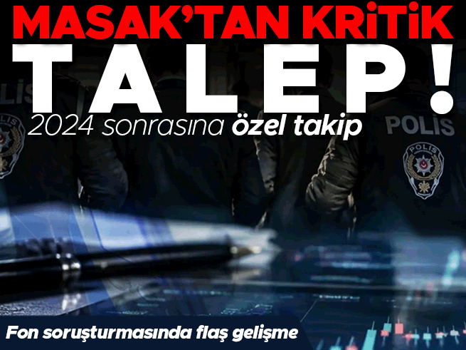 Fon Soruşturmasında Kritik Adım: MASAK'tan Hesap Hareketleri Talep Edildi