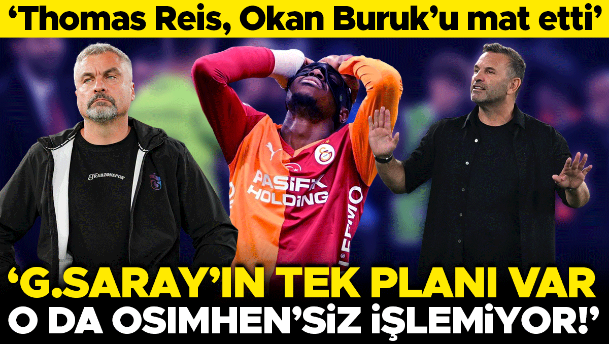 Futbol Konseyi: Thomas Reis, Okan Buruk'u mat etti