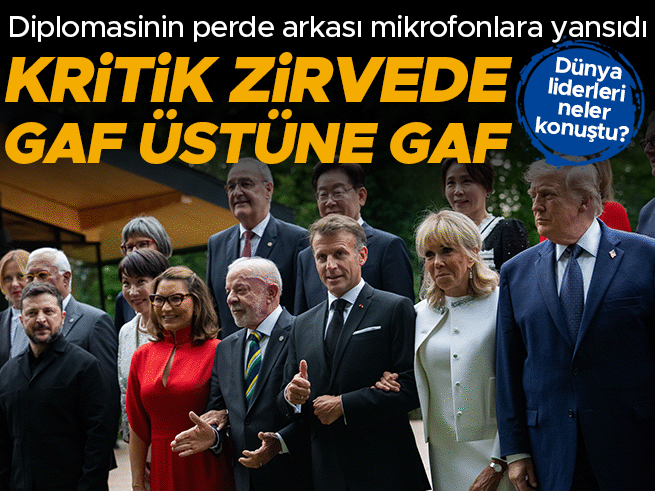 G7 Zirvesi'nde gaf üstüne gaf: Liderlerin mikrofon gafı dünya gündeminde