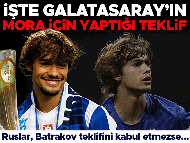 Galatasaray'da Batrakov belirsizliği: Mora için Porto'ya teklif yapıldı