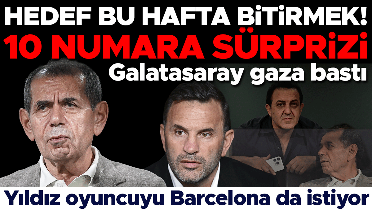 Galatasaray'da 10 numara sürprizi: Bu hafta bitiyor