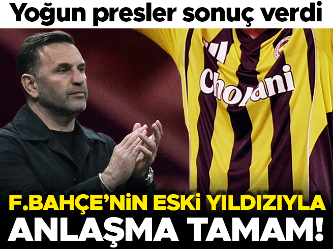 Galatasaray, Fenerbahçe'nin eski yıldızıyla el sıkıştı