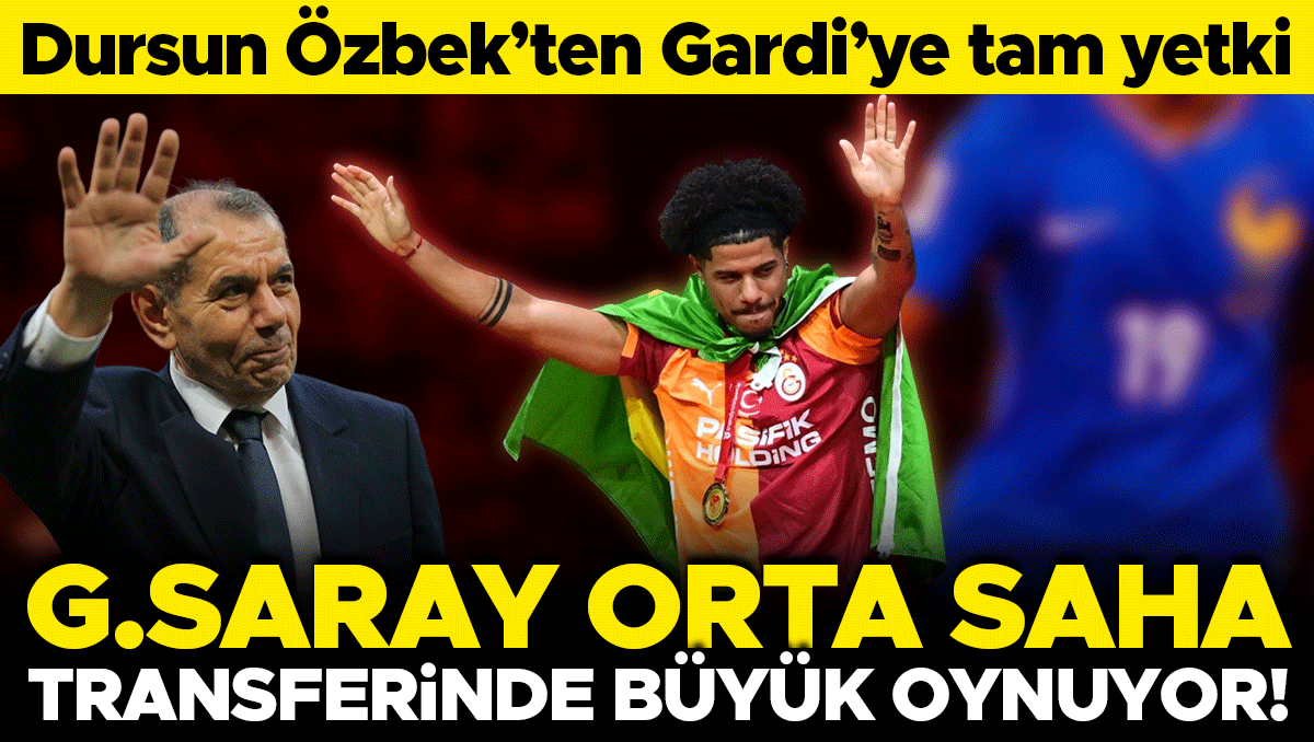 Galatasaray orta saha transferinde dev hamle: Dursun Özbek'ten Gardi'ye tam yetki
