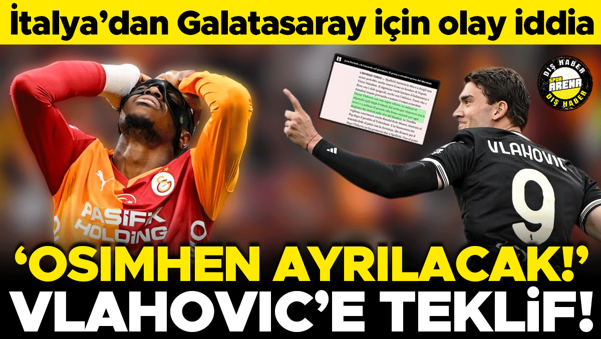 Galatasaray'dan çifte yıldız atağı: Vlahovic ve Osimhen iddiası