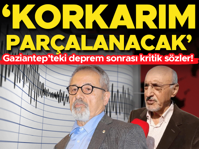 Gaziantep depremi uzmanları korkuttu: Levha parçalanabilir