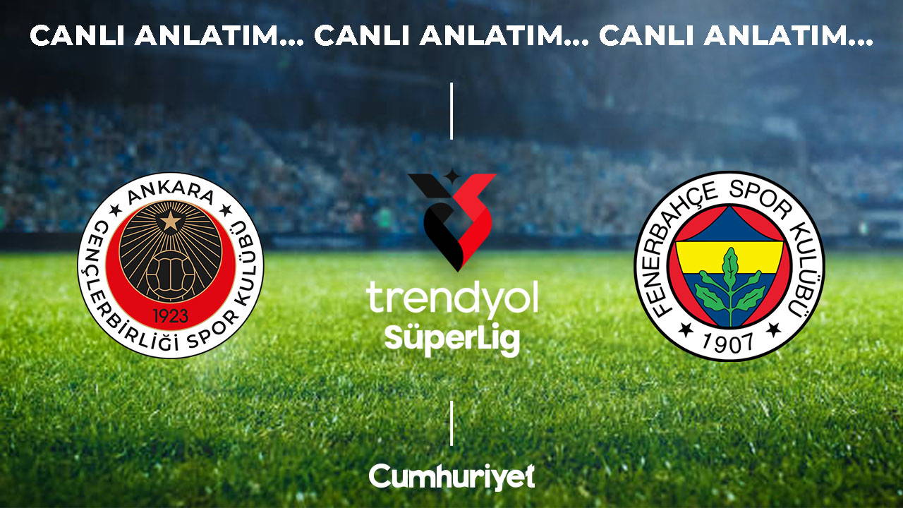 Gençlerbirliği - Fenerbahçe: Süper Lig'de Sezon Açılışı
