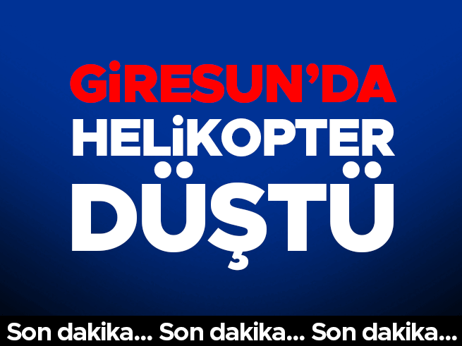 Giresun'da Enerji Dağıtım Şirketine Ait Helikopter Düştü