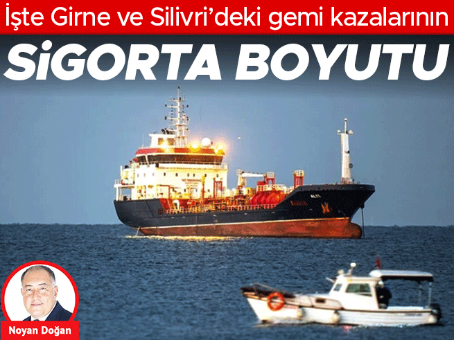 Girne ve Silivri'deki Gemi Kazalarında Sigorta Boyutu