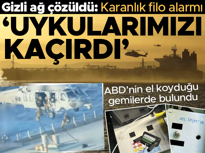 Gizli ağ çözüldü: Karanlık filo alarmı! ABD'nin el koyduğu gemilerde bulundu