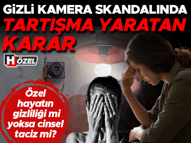 Gizli Kamera Skandalında Yargıtay Kararı Tartışma Yarattı