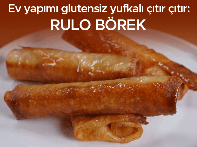 Glutensiz Yufka ve Rulo Börek: Pratik Tarif