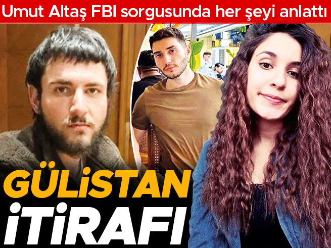 Gülistan Doku Cinayetinde Yeni İtiraflar: Umut Altaş'tan Şok İfadeler