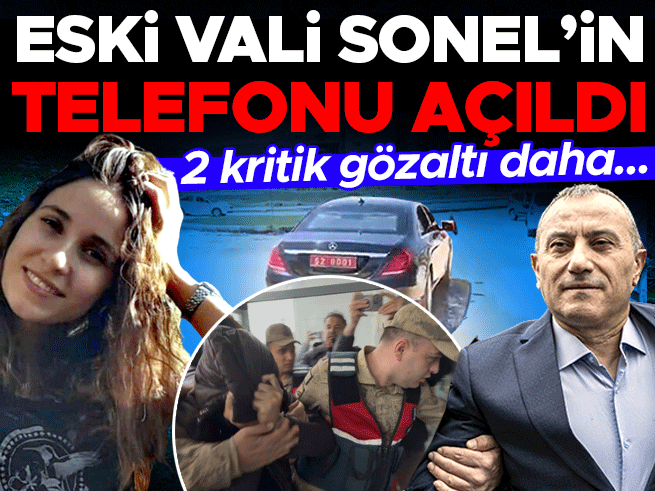 Gülistan Doku soruşturmasında yeni gözaltılar: Eski Vali Sonel'in telefonu kilit delil